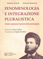 Fenomenologia e integrazione pluralistica. Libertà e autonomia di pensiero dello psicoterapeuta