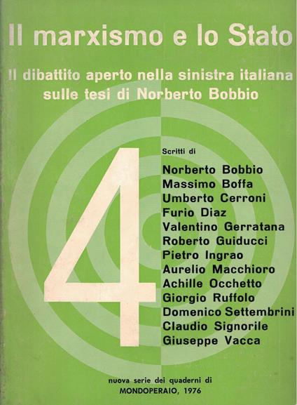Il Marxismo E Lo Stato. Il Dibattito Aperto Nella Sinistra Italiana Sulle Tesi Di Norberto Bobbio - copertina
