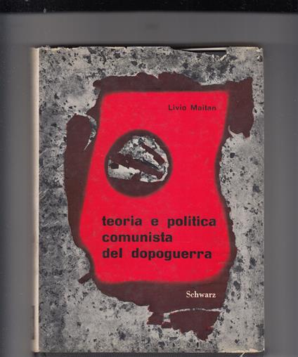 Teoria e politica comunista del dopoguerra - Livio Maitan - copertina