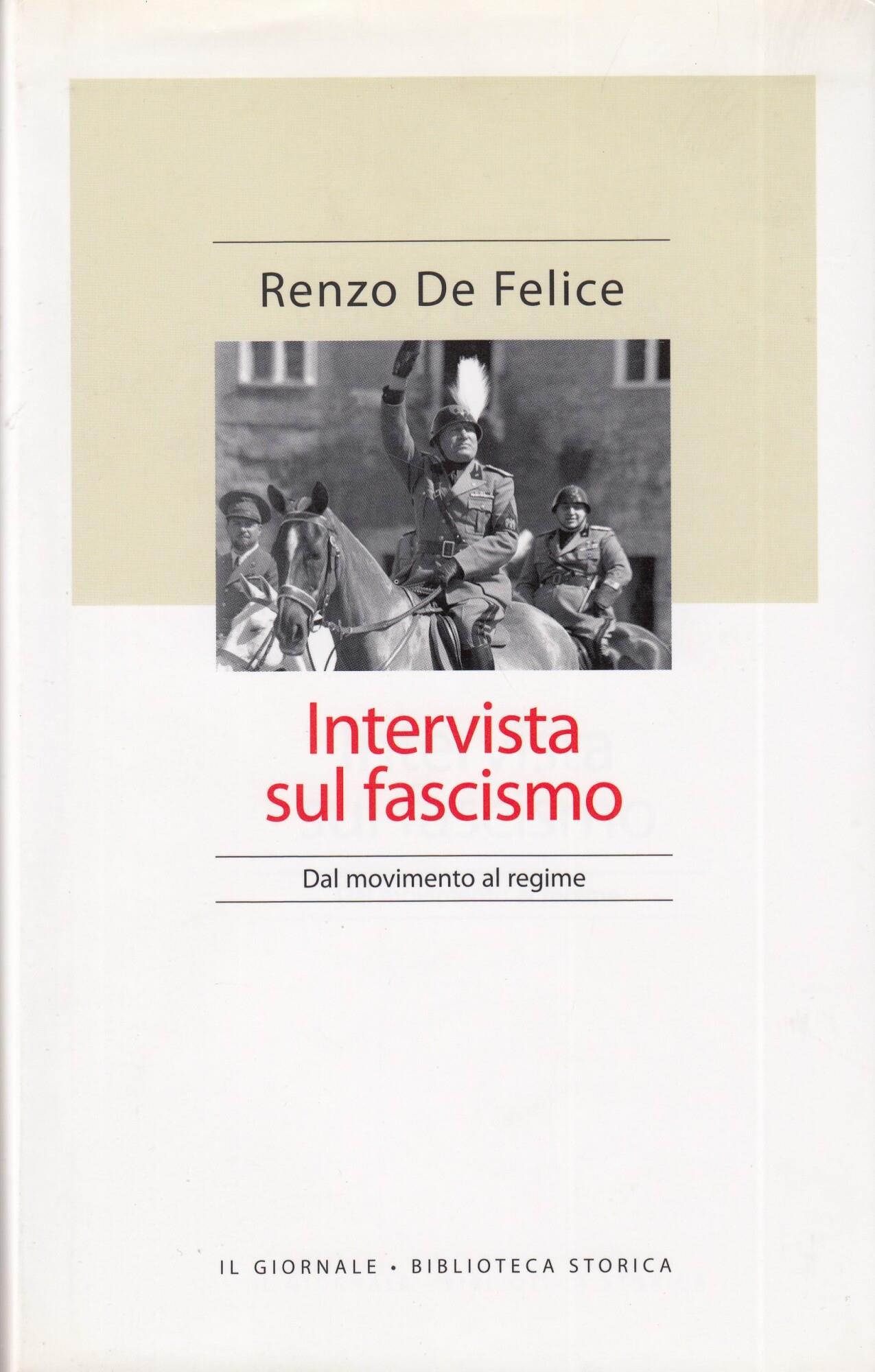 Intervista sul fascismo. Dal movimento al regime