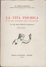 LA VITA PSICHICA e il suo sviluppo nel fanciullo