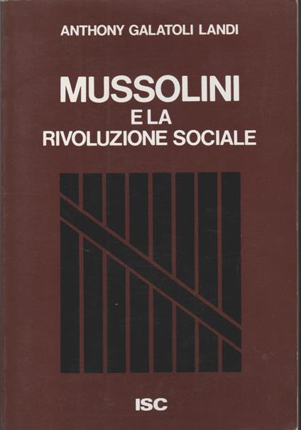 Mussolini e la rivoluzione sociale - Anthony Galatoli Landi - copertina