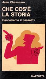 Che cos'è la storia? - Cancelliamo il passato?