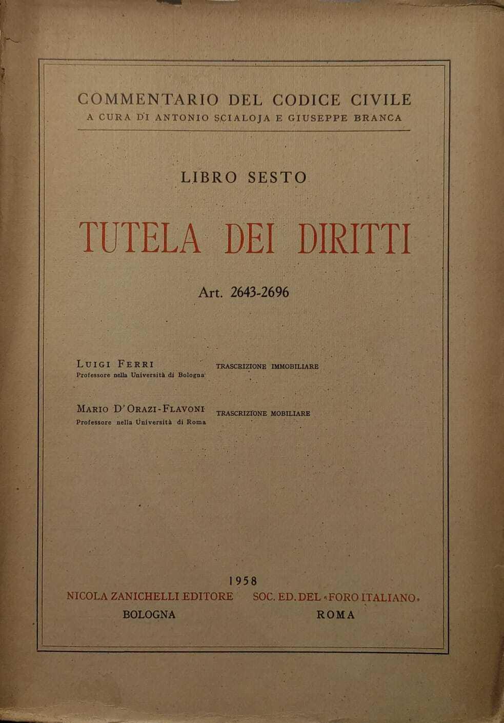 Commentario Del Codice Civile - Libro Sesto - Tutela Dei Diritti Art 2643 - 2696