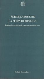 La sfida di Minerva. Razionalità occidentale e ragione mediterranea
