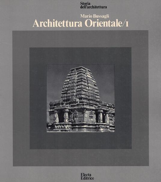 Architettura Orientale I - Mario Bussagli - copertina