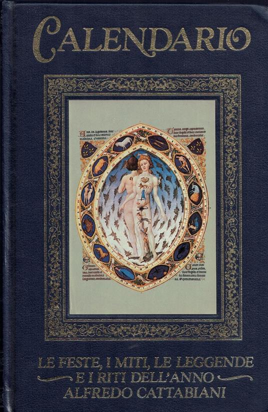Calendario le feste, i miti, le leggende e riti dell'anno - Alfredo Cattabiani - copertina