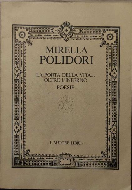La porta della vita… oltre l'inferno. Poesie - copertina