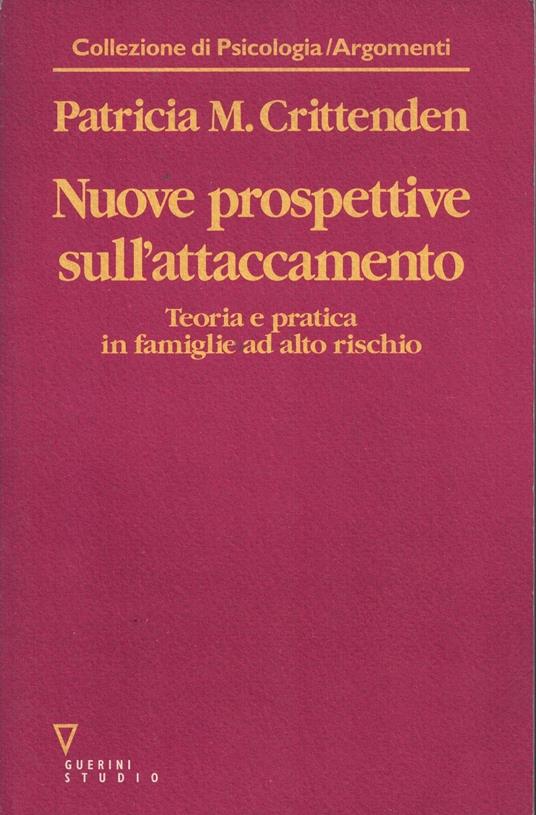 Nuove prospettive sull'attaccamento. Teoria e pratica in famiglie ad alto rischio - copertina