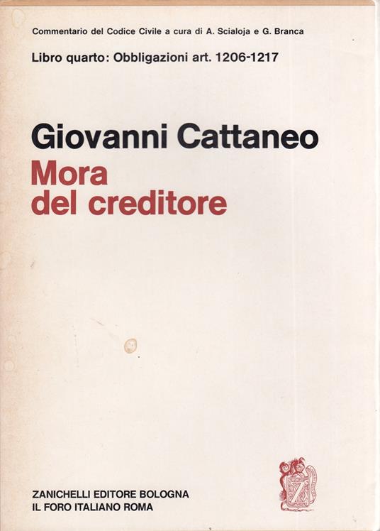 Mora del creditore.Commentario del Codice Civile. Libro IV - Obbligazioni Art. 1206-1217. Mora del creditore - Giovanni Cattaneo - copertina