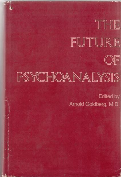 Title: The Future of Psychoanalysis Essays in Honor of He - copertina