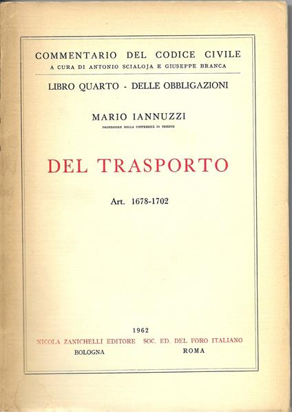 Libro IV - Delle obbligazioni. Del trasporto (Art. 1678-1702) - Mario Iannuzzi - copertina
