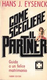Come Scegliere Il Partner. Guida A Un Felice Matrimonio