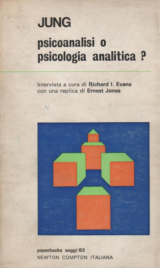 PSICOANALISI O PSICOLOGIA ANALITICA?. Conversazione con richard i.evans, con una replica di ernest jones - Carl Gustav Jung - copertina