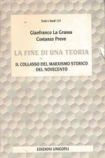La fine di una teoria. Il collasso del marxismo storico del Novecento