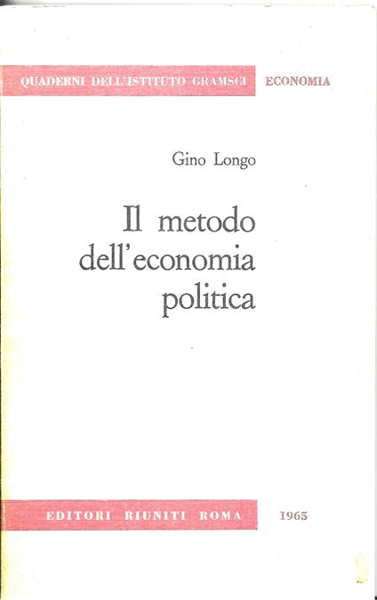 Il Metodo Dell'Economia Politica - Gino Longo - copertina