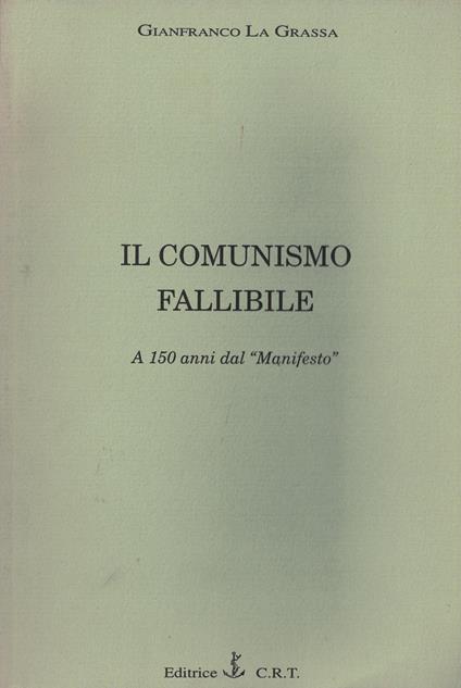 Il comunismo fallibile a 150 anni dal "manifesto" - copertina