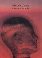 I disturbi dell'ansia. Clinica e terapia