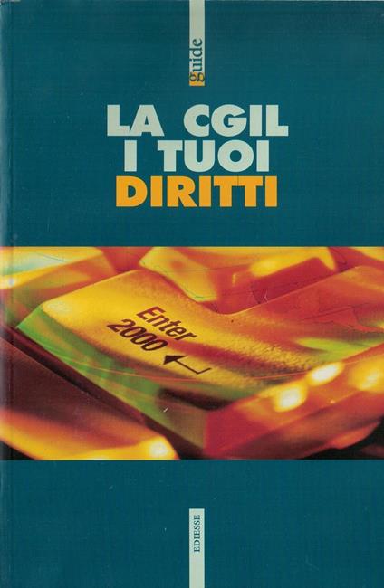 La Cgil, i tuoi diritti : 2000 - copertina