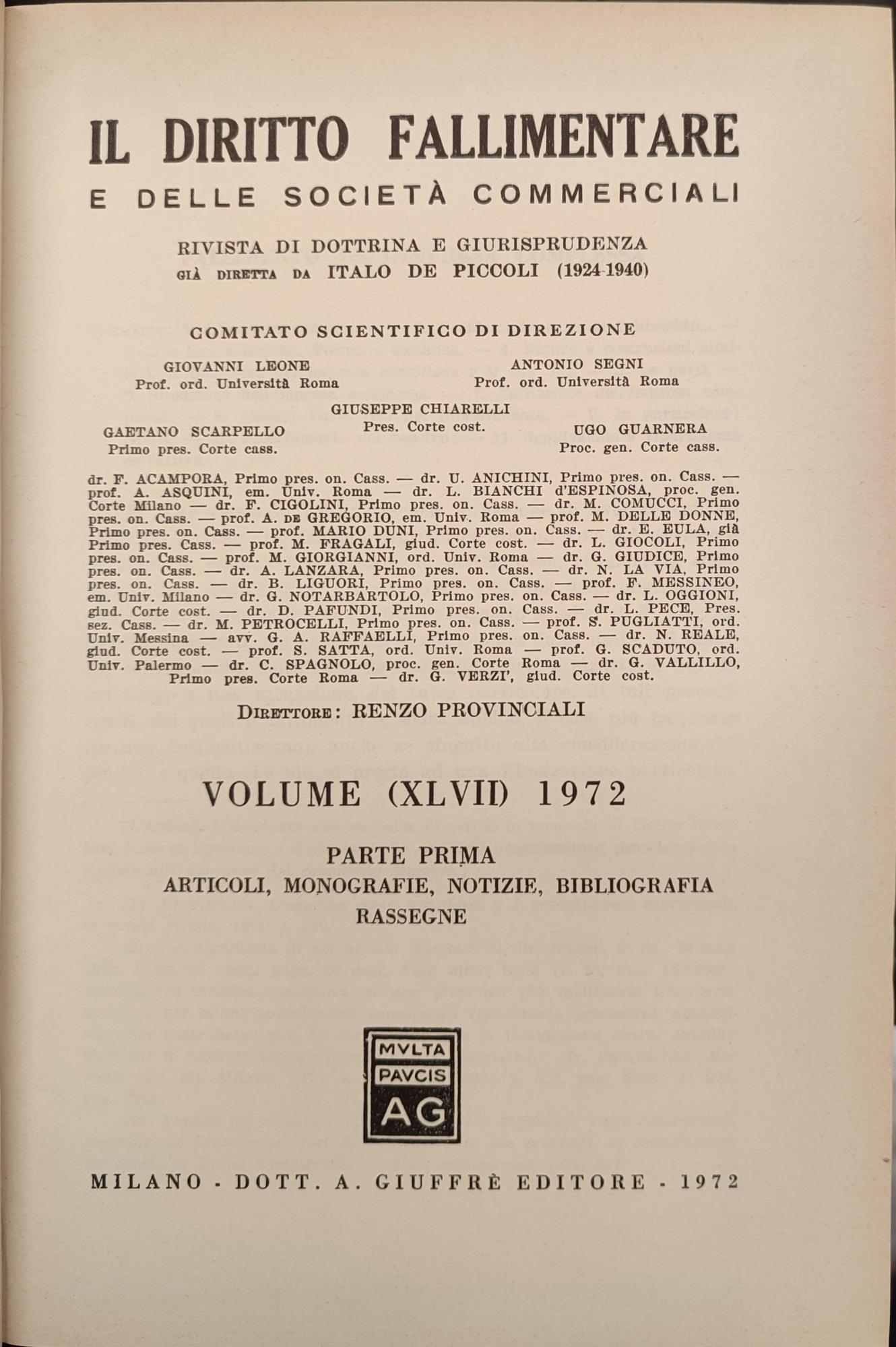 Il diritto fallimentare e delle società commerciali. Rivista di dottrina e giurisprudenza già diretta da Italo De Piccoli. Volume (XLVII) 1972
