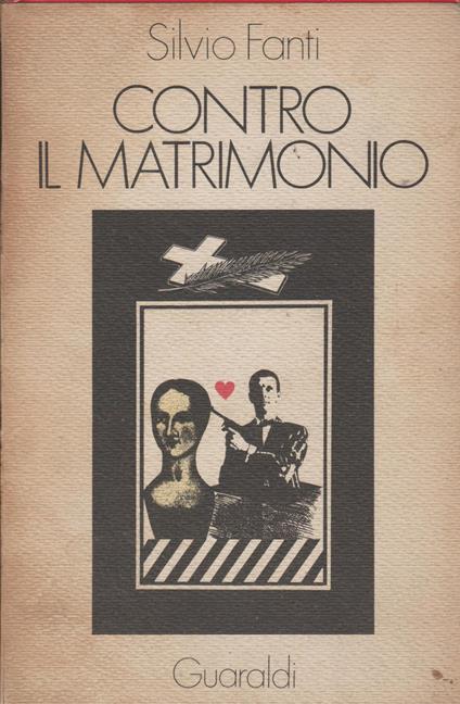 Contro il matrimonio - Silvio Fanti - copertina