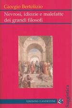 Nevrosi, idiozie e malefatte dei grandi filosofi