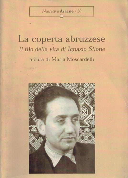 La coperta abruzzese. Il filo della vita di Ignazio Silone - copertina
