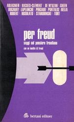 Per Freud. Saggi sul pensiero freudiano. Con un inedito di Freud