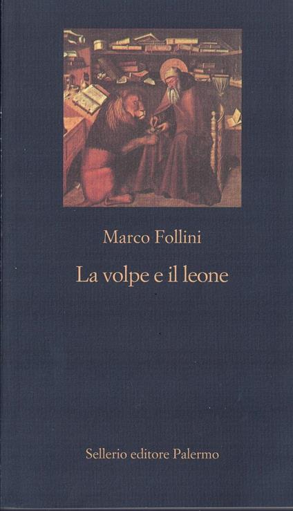 La volpe e il leone. Etica e politica nell'Italia che cambia - Marco Follini - copertina