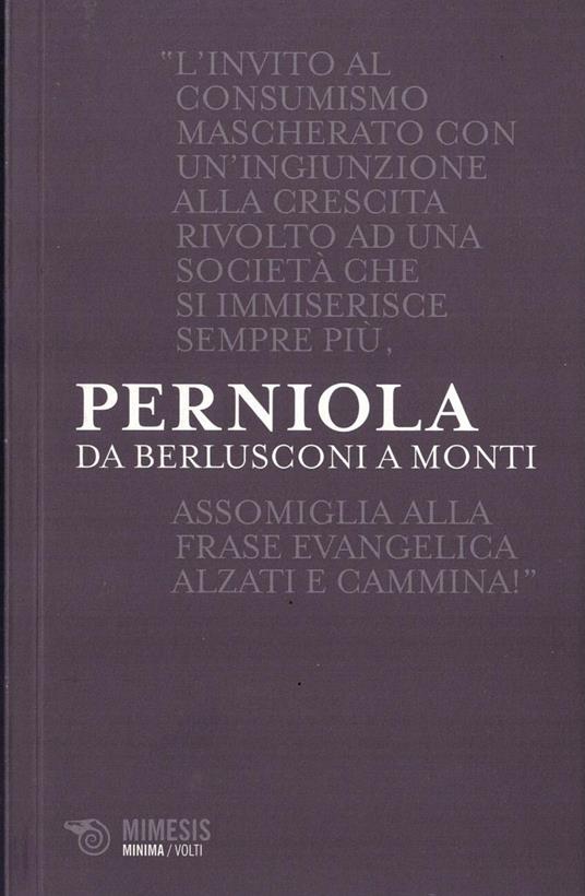 Da Berlusconi a Monti. Disaccordi imperfetti - Mario Perniola - copertina