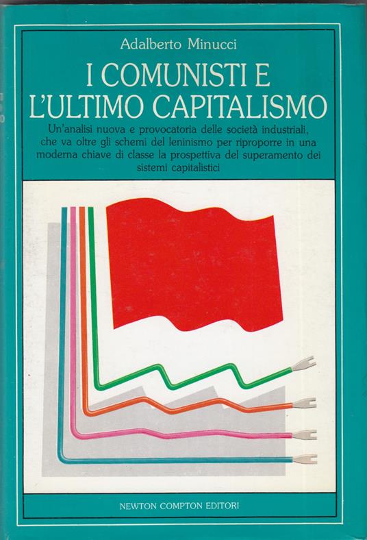 I comunisti e l'ultimo capitalismo - Adalberto Minucci - copertina