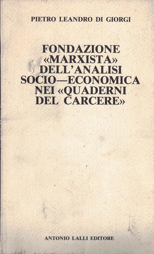 Fondazione <Marxista> dell'analisi socio-economica nei <quaderni del carcere> - copertina