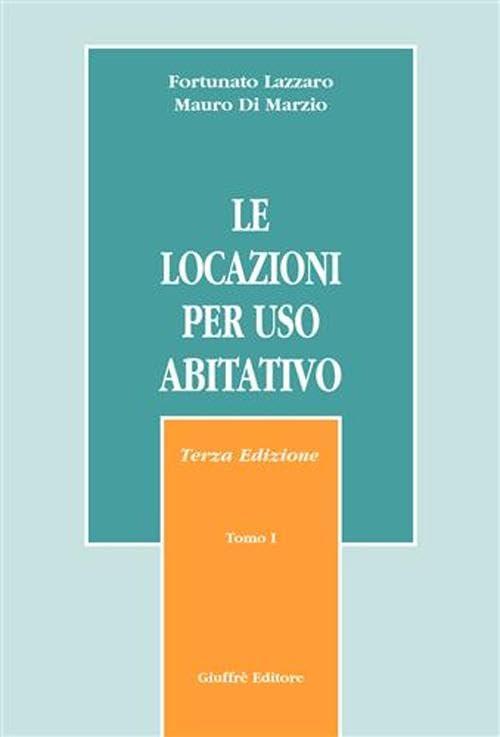 Le locazioni per uso abitativo - TOMO I -