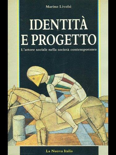 Identità e progetto. L'attore sociale nella società contemporanea