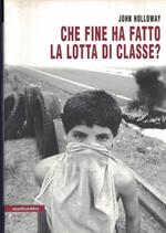 Che fine ha fatto la lotta di classe?