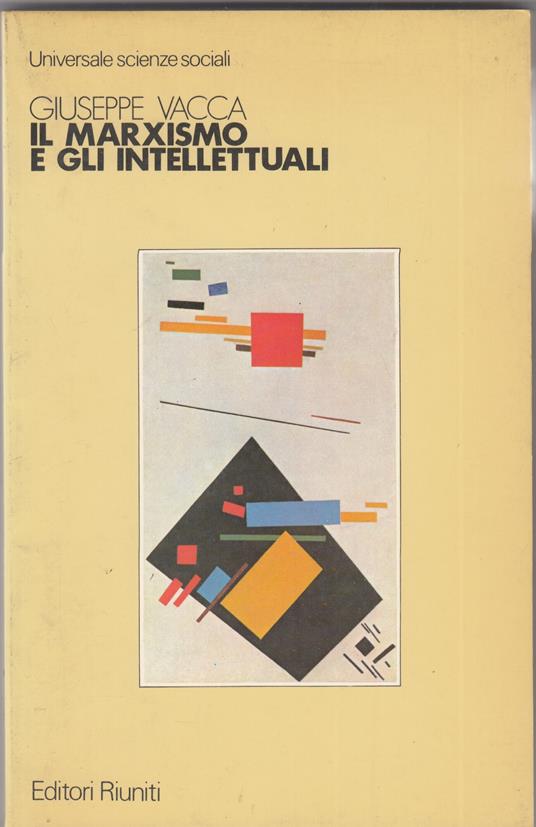 Il marxismo e gli intellettuali. Dalla crisi di f - Giuseppe Vacca - copertina