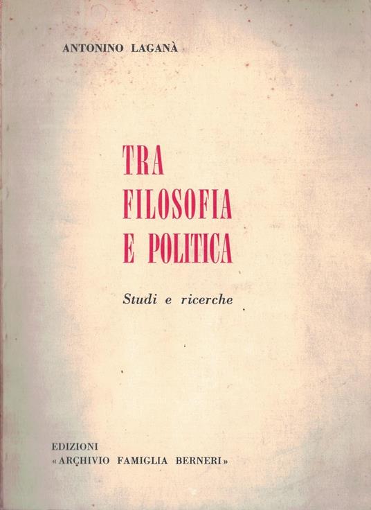 Tra filosofia e politica. Studi e ricerche - copertina