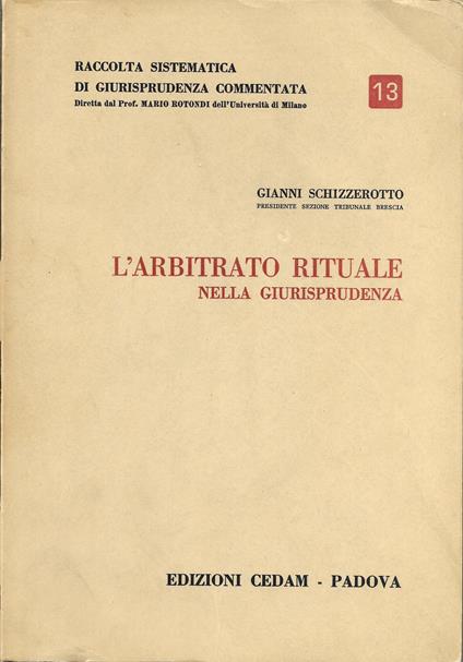 L' arbitrato rituale nella giurisprudenza - Gianni Schizzerotto - copertina