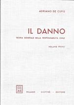 IL DANNO - Teoria generale della responsabilità civile - VOLUME I E II