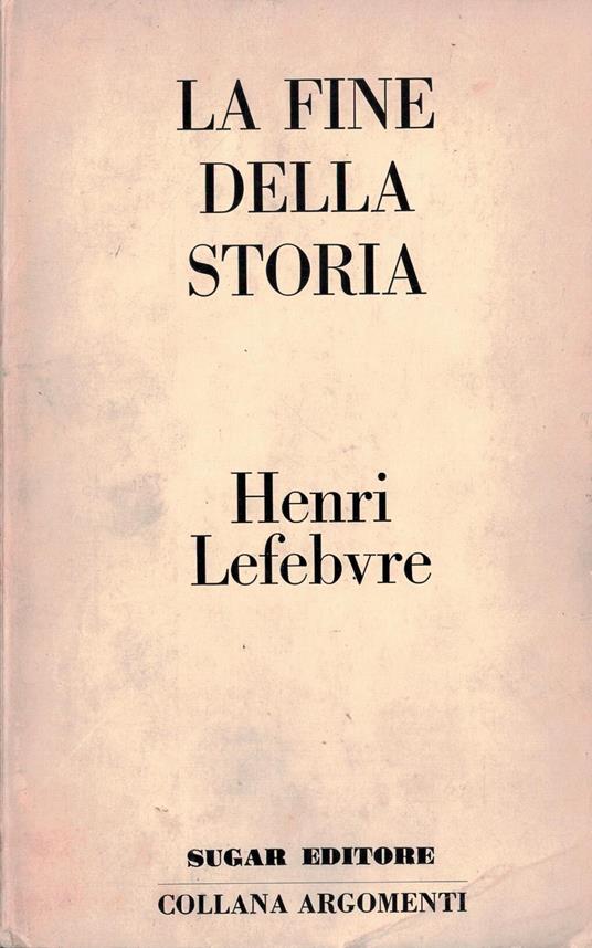 La fine della storia. Epilegomeni - Henri Lefebvre - copertina