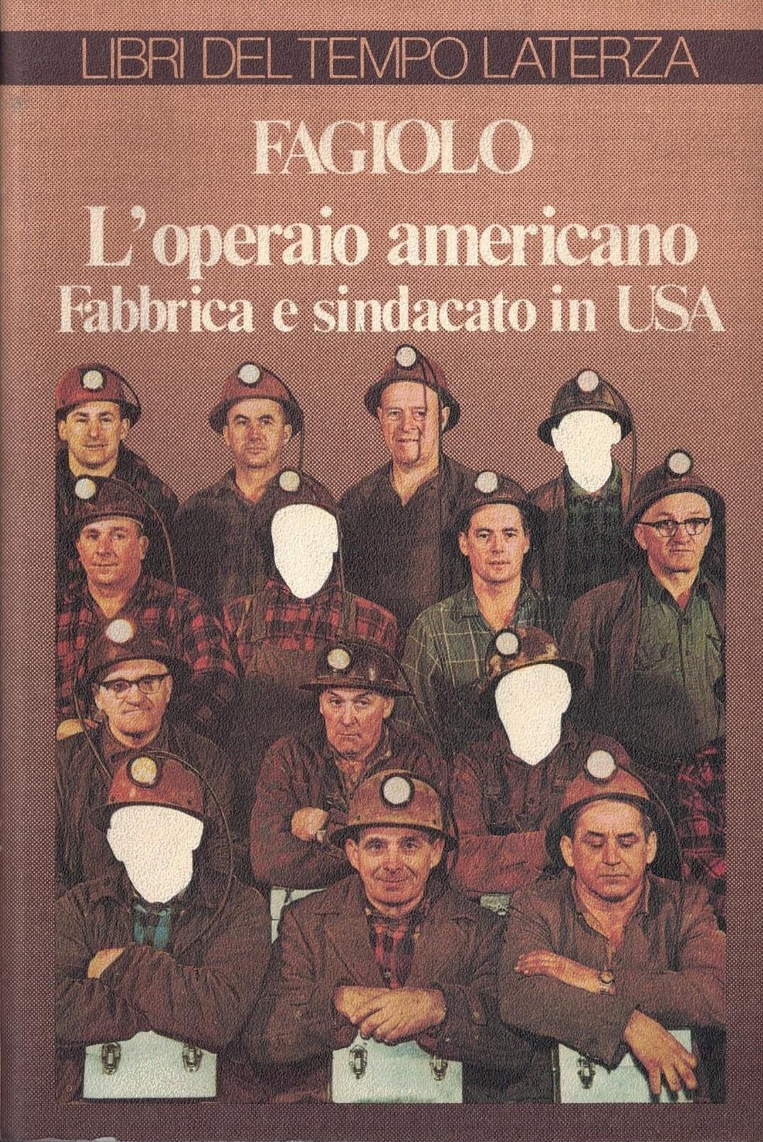 L' Operaio Americano. Fabbrica e sindacato in usa
