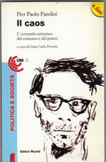 Il caos. L'«Orrendo universo» del consumo e del potere