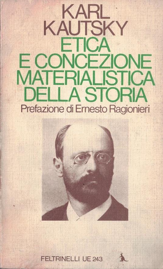 Etica e concezione materialistica della storia. Prefazione di Ernesto Ragionieri - Karl Kautsky - copertina