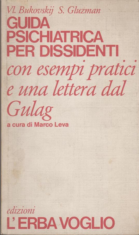 Guida Psichiatrica Per Dissidenti. Con Esempi Pratici E Una Lettera Dal Gulag - copertina