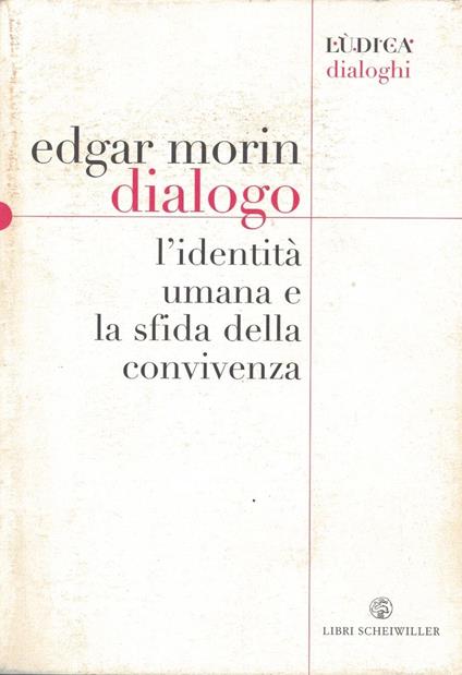 Dialogo. L'identità umana e la sfida della convivenza - Edgar Morin - copertina