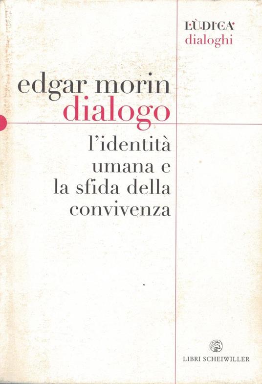 Dialogo. L'identità umana e la sfida della convivenza - Edgar Morin - copertina