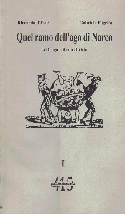 Quel ramo dell'ago di Narco. La droga e il suo diritto - copertina