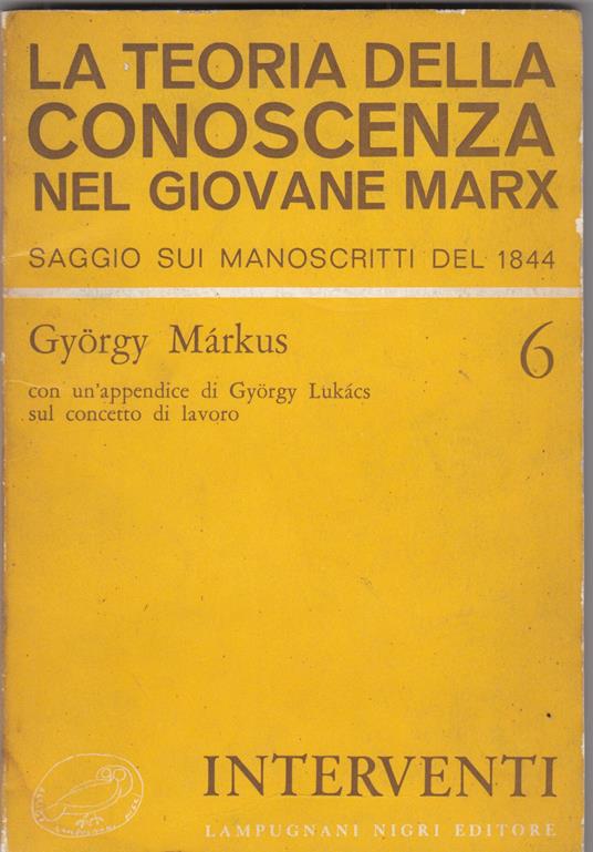 La teoria della conoscenza nel giovane Marx - György Markus - copertina