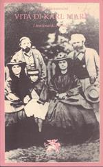 Vita di Karl Marx-I sentimenti e le lotte