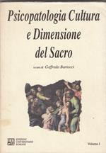 Psicopatologia cultura e dimensione del sacro (Vol. 1)